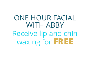 One hour Facial with Abby Receive lip and chin waxing for FREE