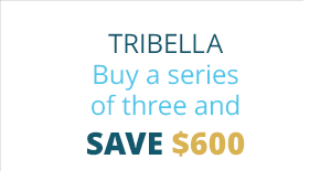 Tribella Buy a series of three and save $600