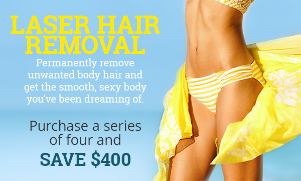 Laser Hair Removal - Permanently remove unwanted body hair and get the smooth, sexy body you've been dreaming of. Purchase a series of four and save $400.00.