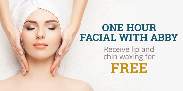 One hour facial with Abby - Receive lip and chin waxing for Free
