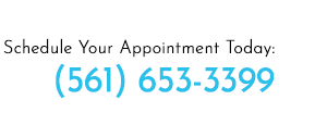 Schedule Your Appointment at our West Palm Beach Location / Call (561) 653-3399