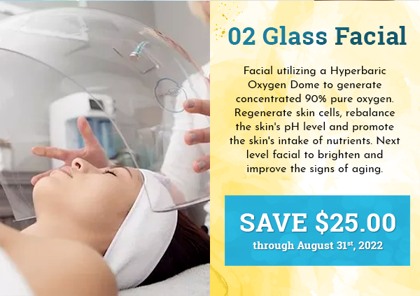 02 Glass Facial / Facial utilizing a Hyperbolic Oxygen Dome to generate concentrated 90% pure oxygen. Regenerate skin cells, rebalance the skin's pH level and promote the skin's intake of nutrients. Next level facial to brighten and improve the signs of aging. / Save $25.00 through the end of August